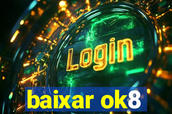 baixar ok8