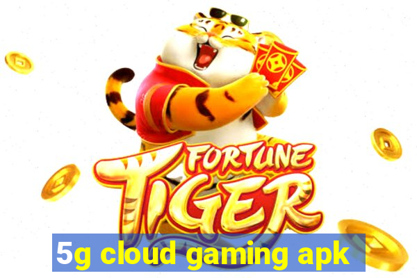 5g cloud gaming apk