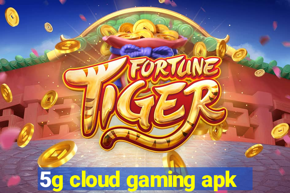 5g cloud gaming apk