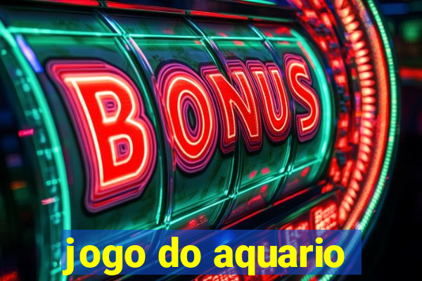 jogo do aquario