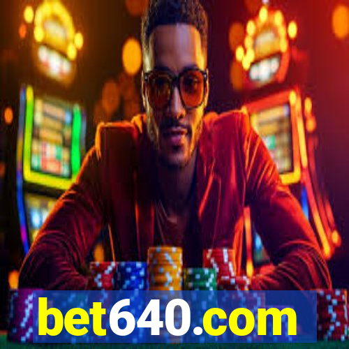 bet640.com