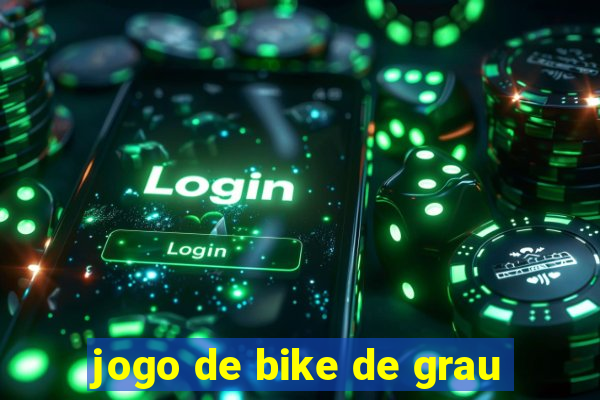 jogo de bike de grau