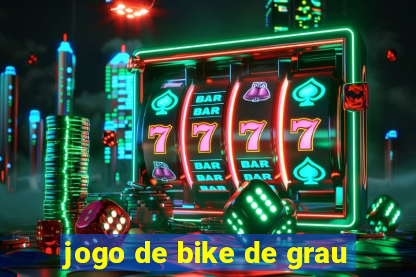 jogo de bike de grau