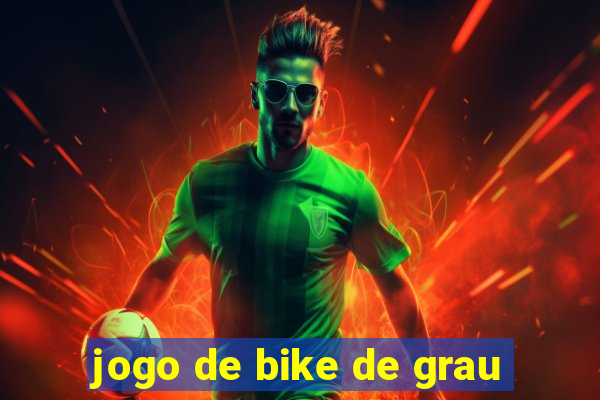 jogo de bike de grau