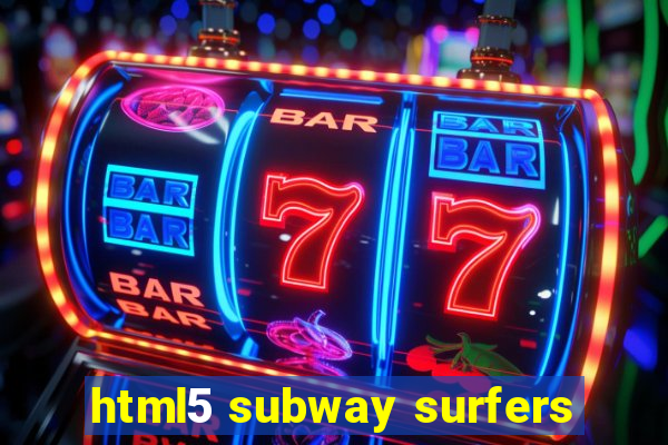 html5 subway surfers