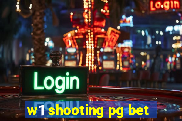 w1 shooting pg bet