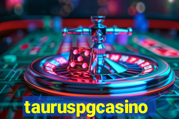 tauruspgcasino