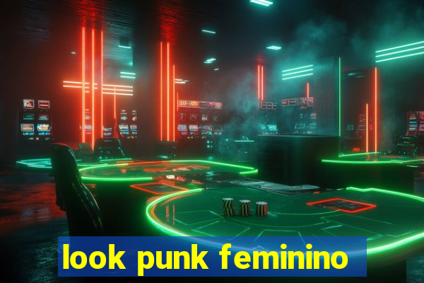 look punk feminino