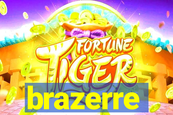 brazerre