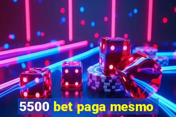 5500 bet paga mesmo