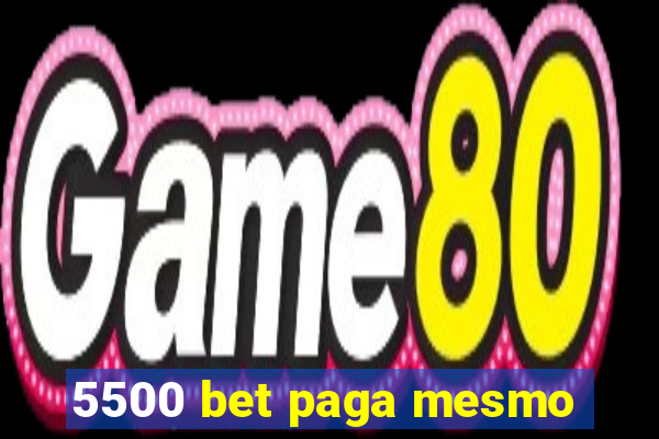 5500 bet paga mesmo