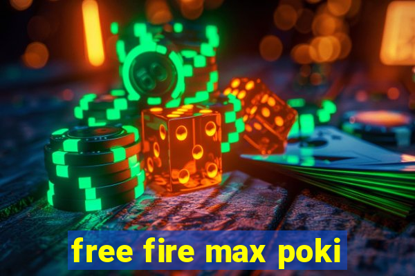 free fire max poki