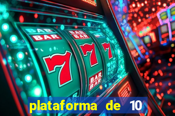 plataforma de 10 reais bet