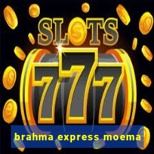 brahma express moema