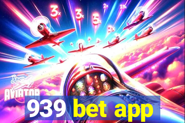 939 bet app