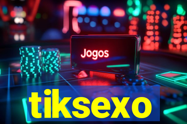 tiksexo