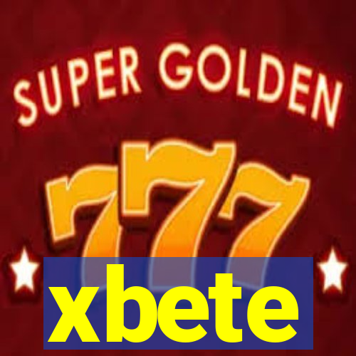 xbete