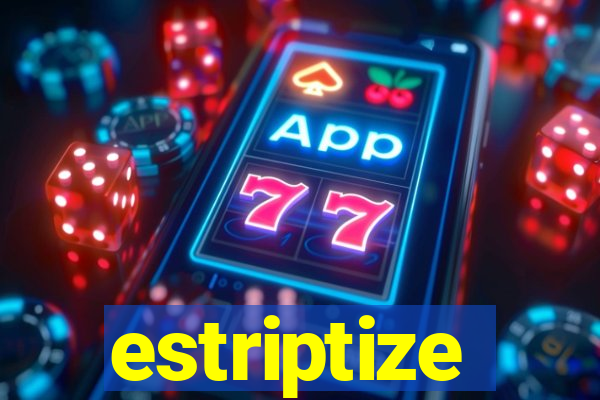 estriptize