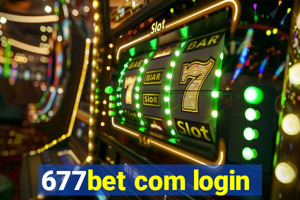 677bet com login