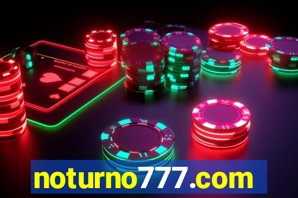 noturno777.com