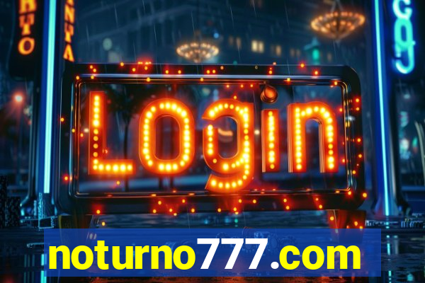 noturno777.com