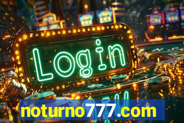 noturno777.com