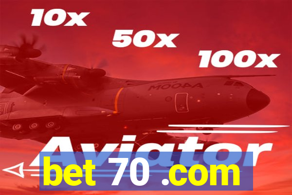 bet 70 .com