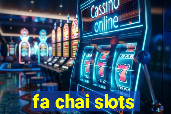 fa chai slots