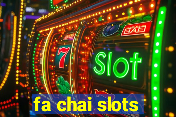 fa chai slots