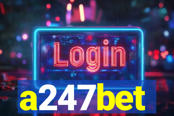 a247bet