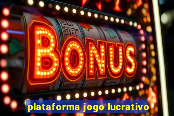 plataforma jogo lucrativo