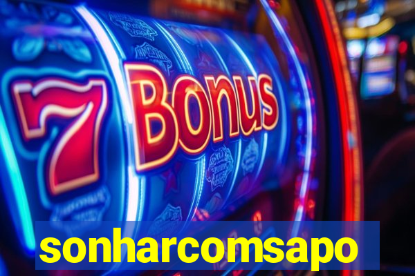 sonharcomsapo