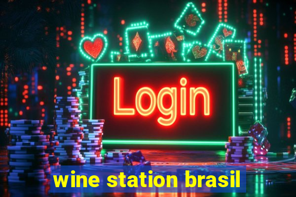 wine station brasil