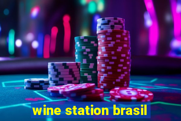 wine station brasil