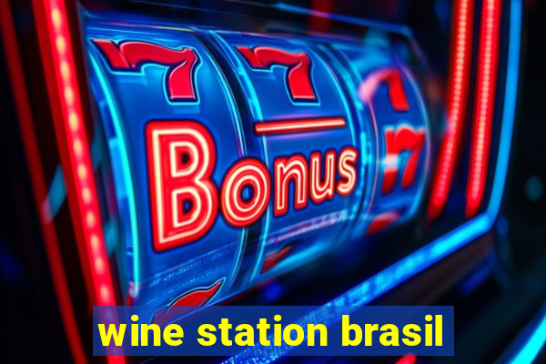 wine station brasil