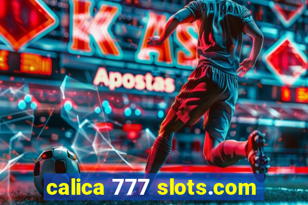 calica 777 slots.com