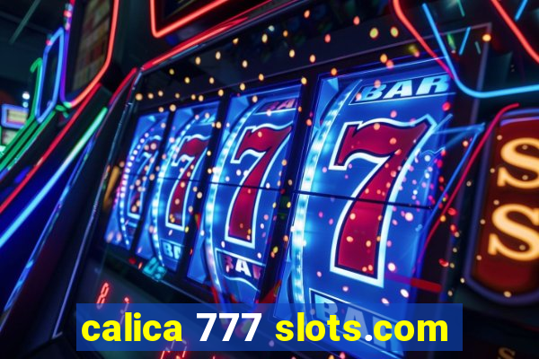 calica 777 slots.com