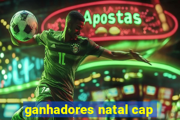 ganhadores natal cap