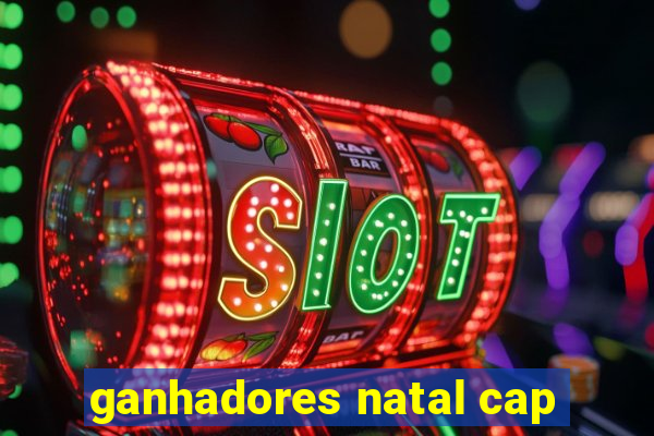 ganhadores natal cap