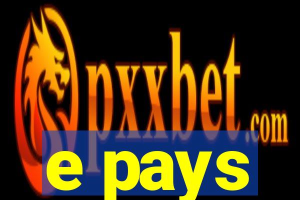 e pays