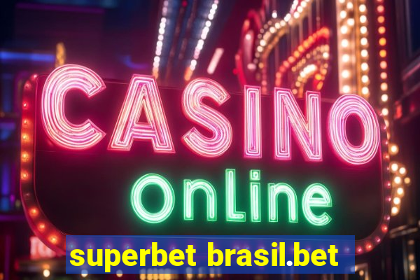 superbet brasil.bet