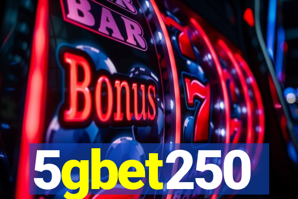 5gbet250