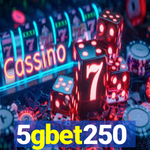 5gbet250