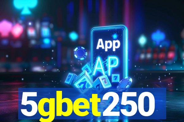 5gbet250