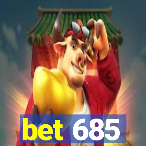 bet 685