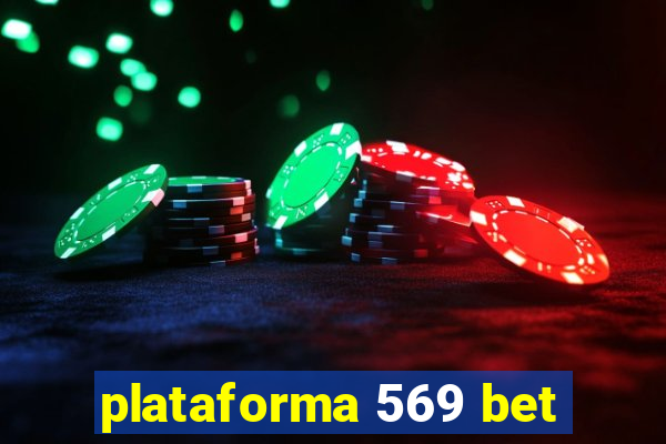 plataforma 569 bet