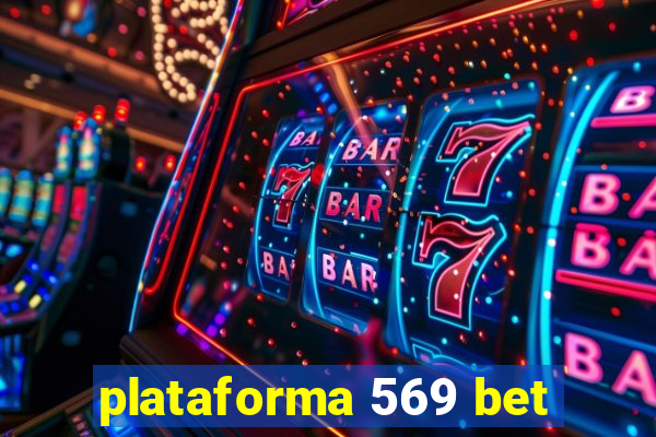 plataforma 569 bet