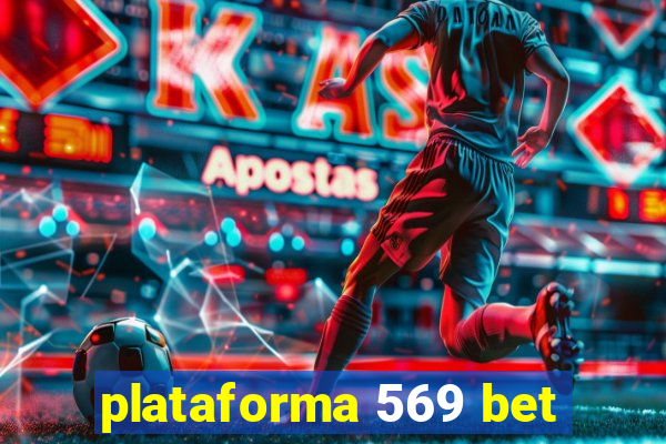 plataforma 569 bet