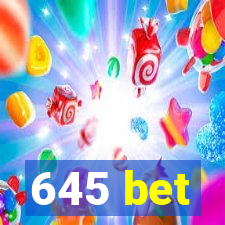 645 bet