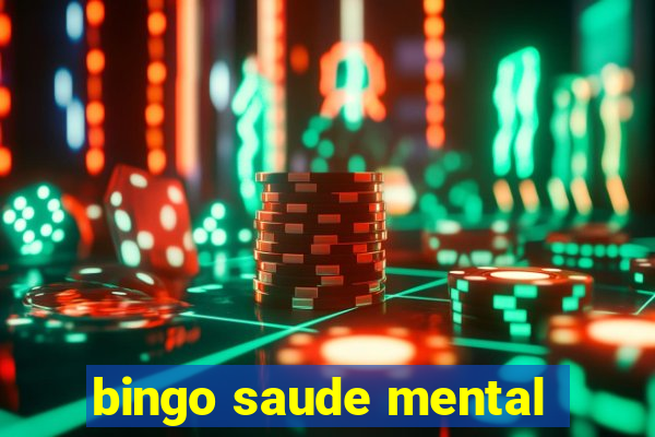 bingo saude mental